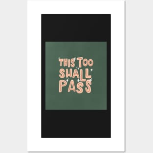 This Too Shall Pass Quote Posters and Art